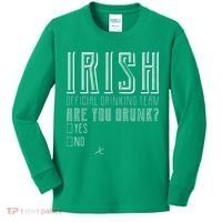 Irish Official Drinking Team Are You Drunk Kids Long Sleeve Shirt thumb 0