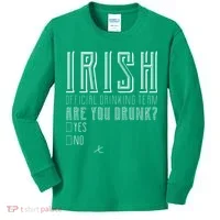 Irish Official Drinking Team Are You Drunk Kids Long Sleeve Shirt thumb 0