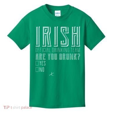 Irish Official Drinking Team Are You Drunk Kids T-Shirt