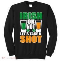 Irish Or Not Let's Take A Shot  Sweatshirt thumb 0