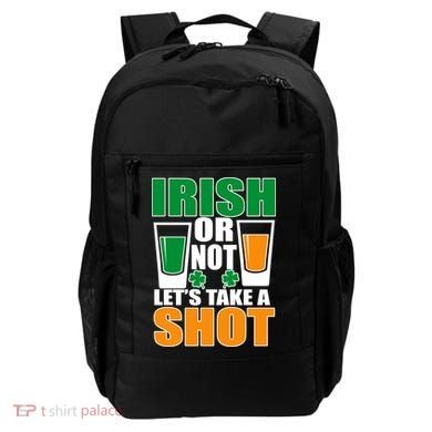 Irish Or Not Let's Take A Shot  Backpack