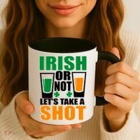 Irish Or Not Let's Take A Shot  Coffee Mug thumb 3