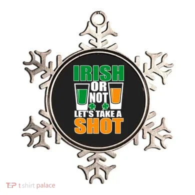 Irish Or Not Let's Take A Shot  Ornament