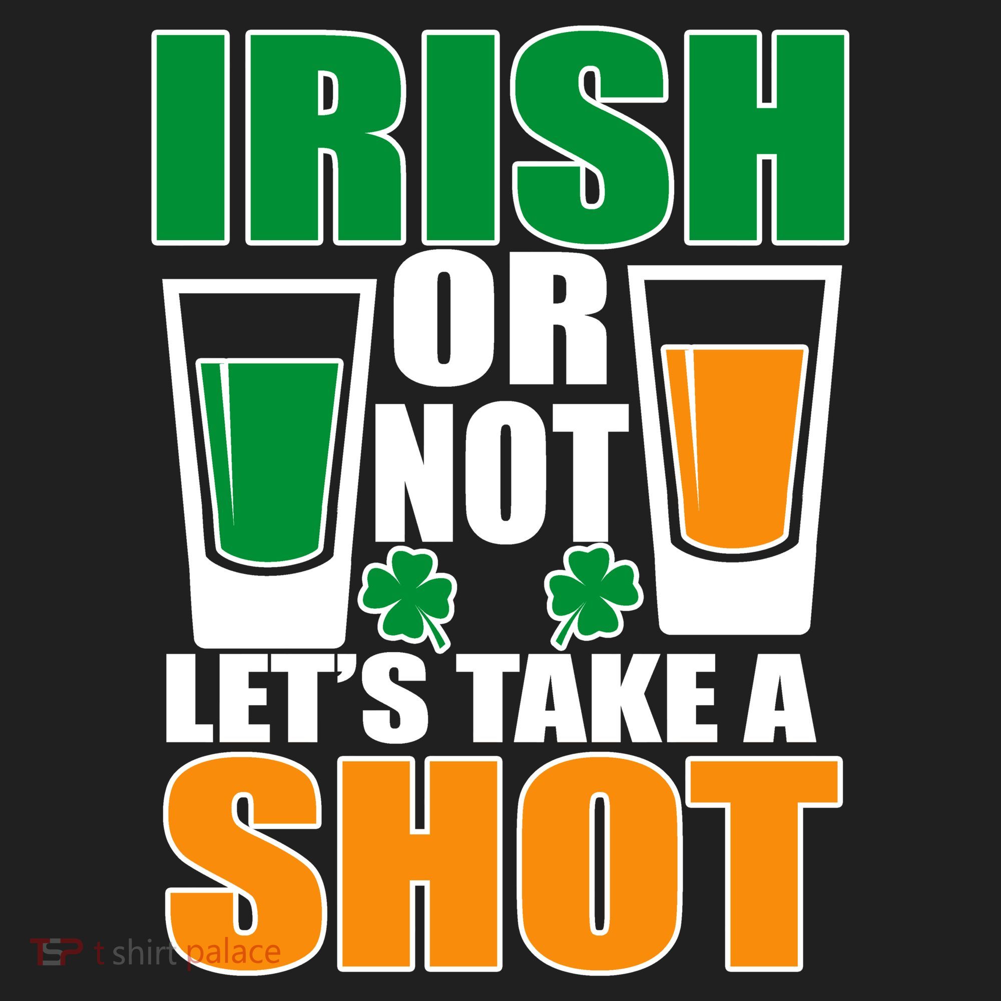 Irish Or Not Let's Take A Shot  Golf Towel