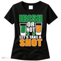 Irish Or Not Let's Take A Shot  Women's T-Shirt thumb 0