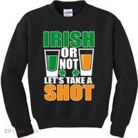 Irish Or Not Let's Take A Shot  Kids Sweatshirt thumb 0