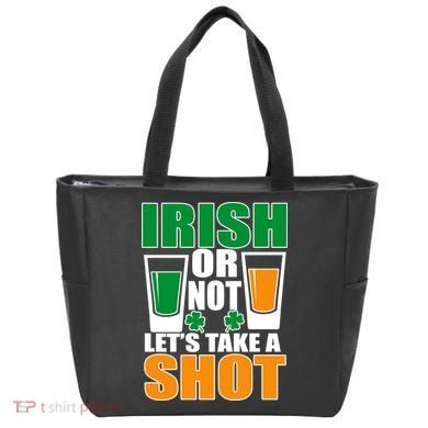 Irish Or Not Let's Take A Shot  Tote Bag