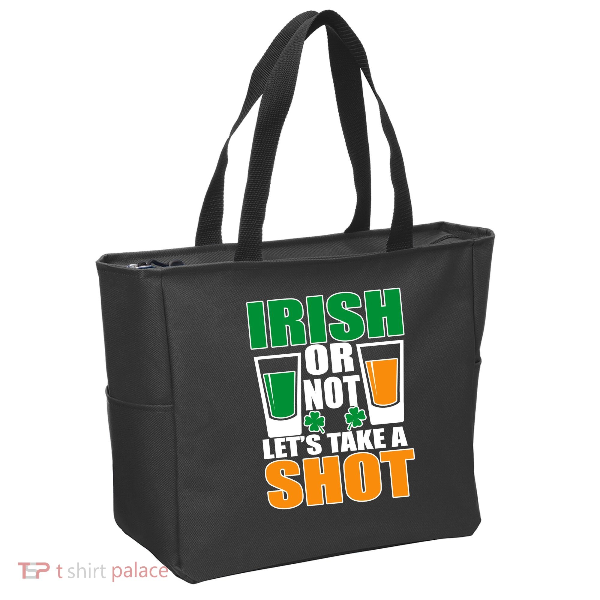 Irish Or Not Let's Take A Shot  Tote Bag
