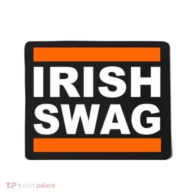 Irish Swag St. Patricks Day Funny Mousepad
