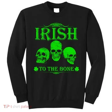 Irish To The Bone Sweatshirt