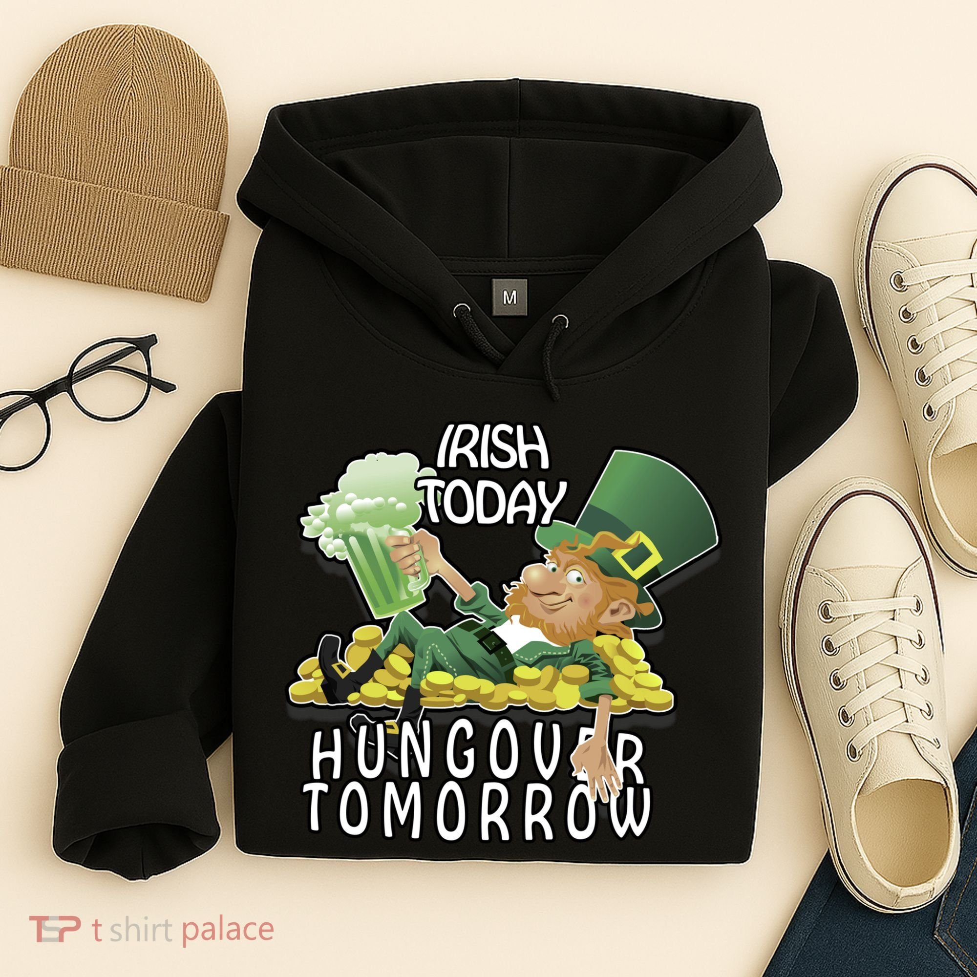 Irish Today Hungover Tomorrow Hoodie