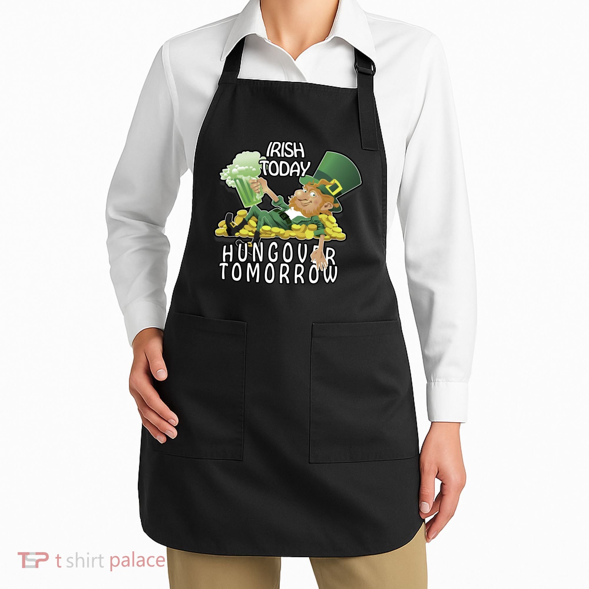 Irish Today Hungover Tomorrow Apron