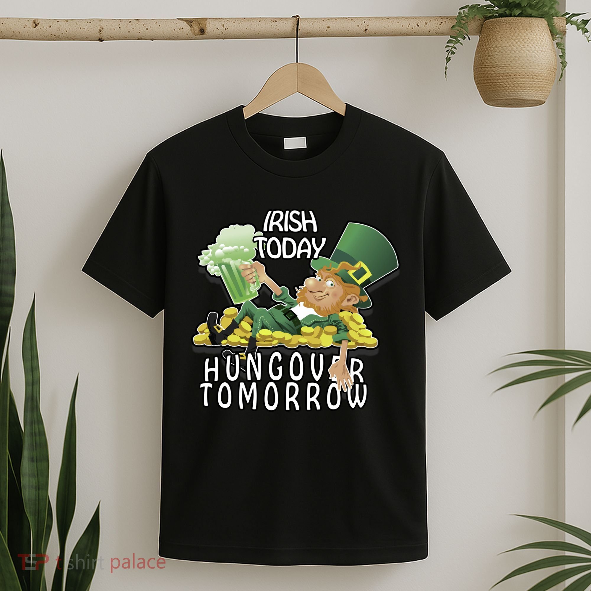 Irish Today Hungover Tomorrow T-Shirt