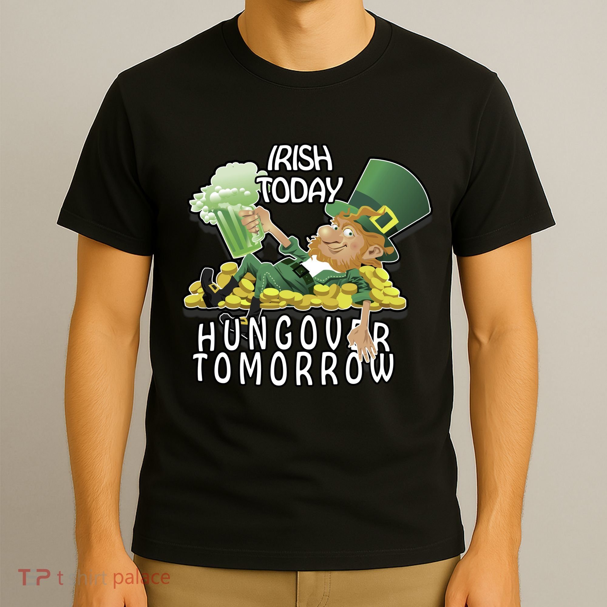 Irish Today Hungover Tomorrow T-Shirt