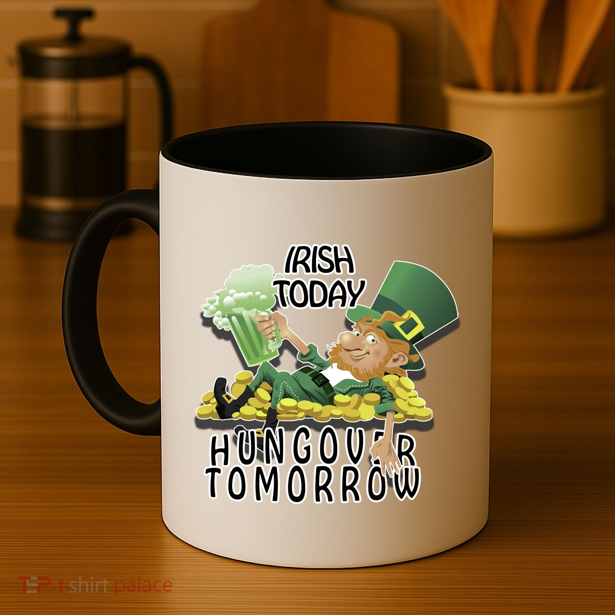Irish Today Hungover Tomorrow Coffee Mug