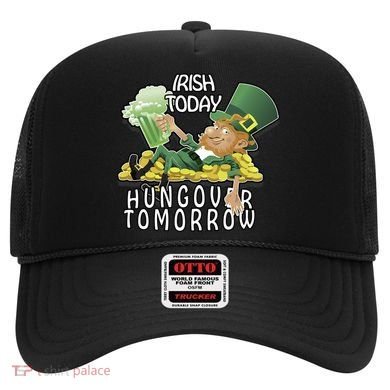 Irish Today Hungover Tomorrow Hat
