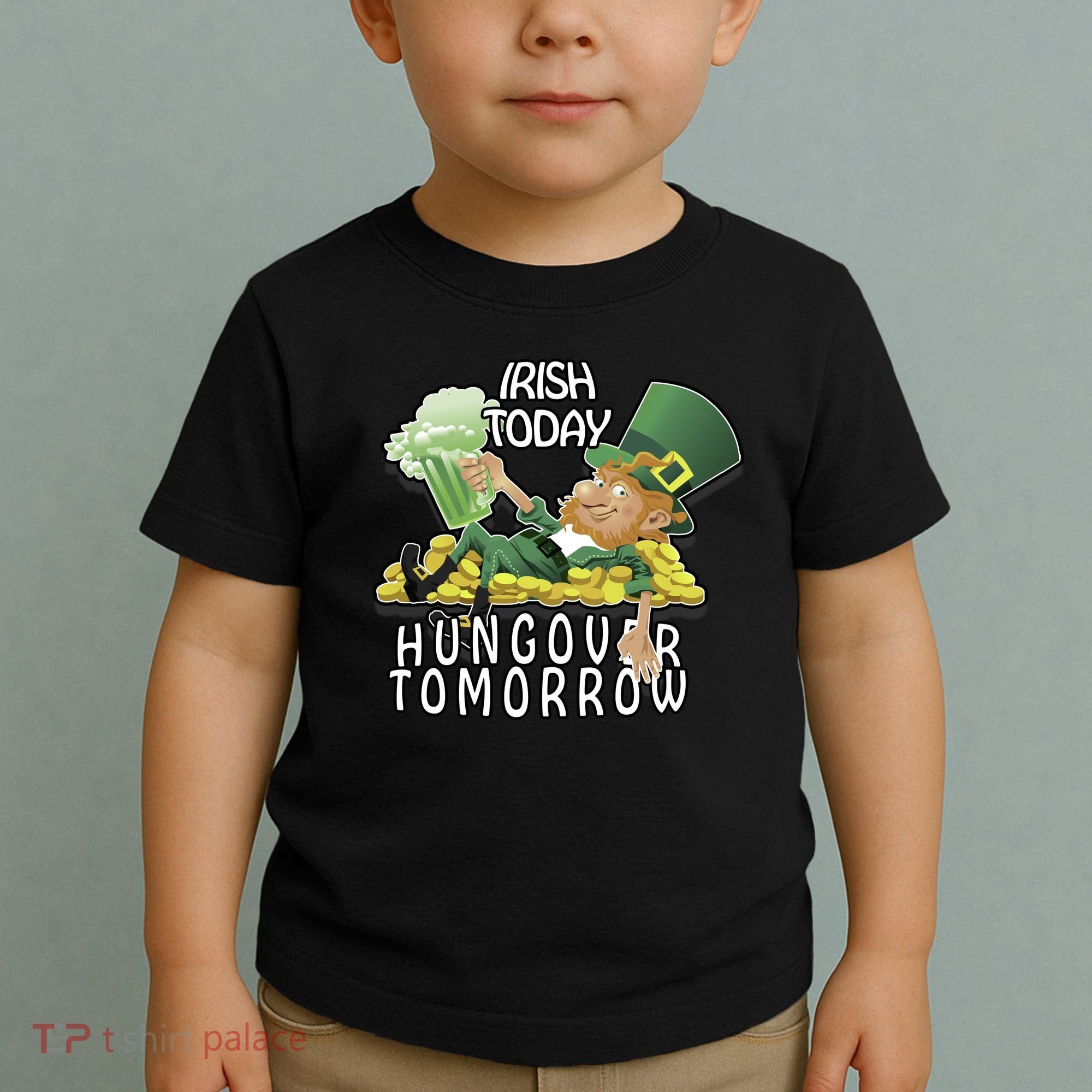 Irish Today Hungover Tomorrow Toddler T-Shirt