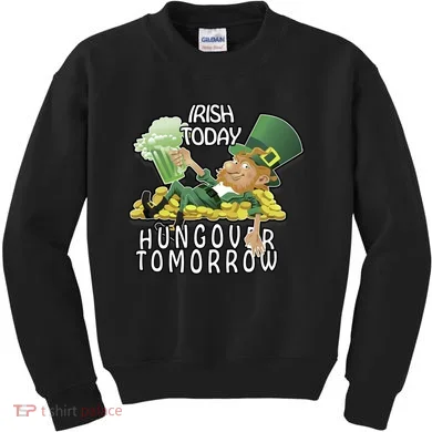 Irish Today Hungover Tomorrow Kids Sweatshirt