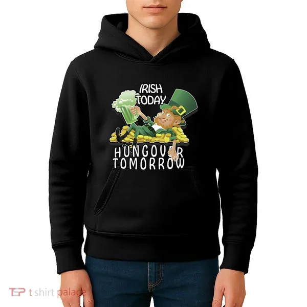 Irish Today Hungover Tomorrow Kids Hoodie