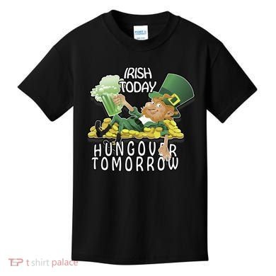 Irish Today Hungover Tomorrow Kids T-Shirt
