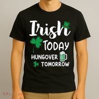 Irish Today Hungover Tomorrow Funny St Patricks Day T-Shirt thumb 3
