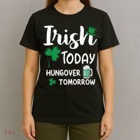 Irish Today Hungover Tomorrow Funny St Patricks Day T-Shirt thumb 4