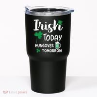 Irish Today Hungover Tomorrow Funny St Patricks Day Tumbler thumb 0