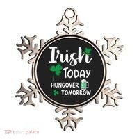 Irish Today Hungover Tomorrow Funny St Patricks Day Ornament thumb 0