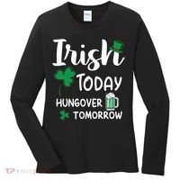 Irish Today Hungover Tomorrow Funny St Patricks Day Women's Long Sleeve Shirt thumb 0