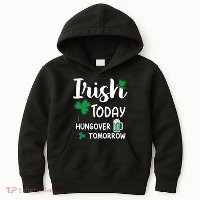 Irish Today Hungover Tomorrow Funny St Patricks Day Kids Hoodie