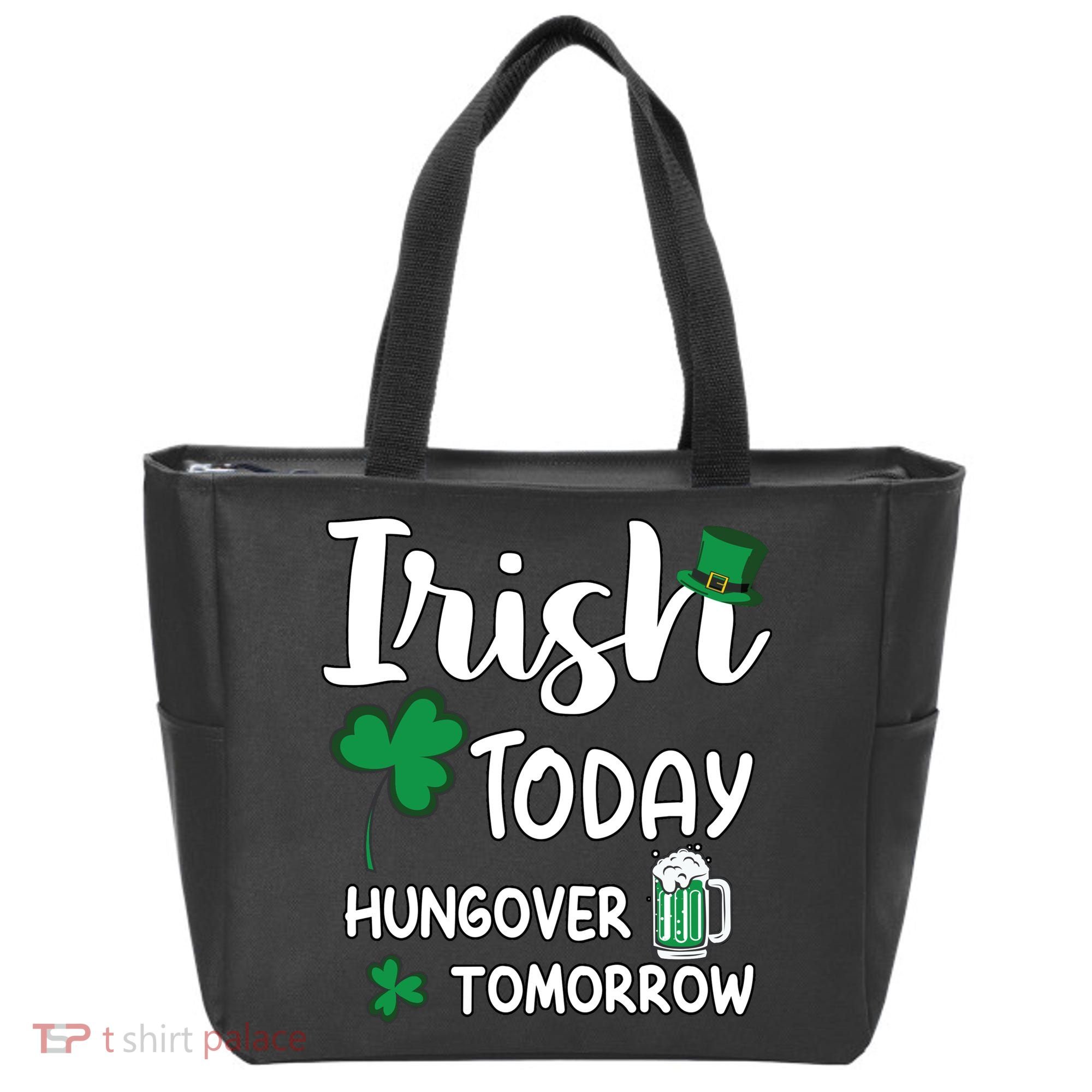 Irish Today Hungover Tomorrow Funny St Patricks Day Tote Bag