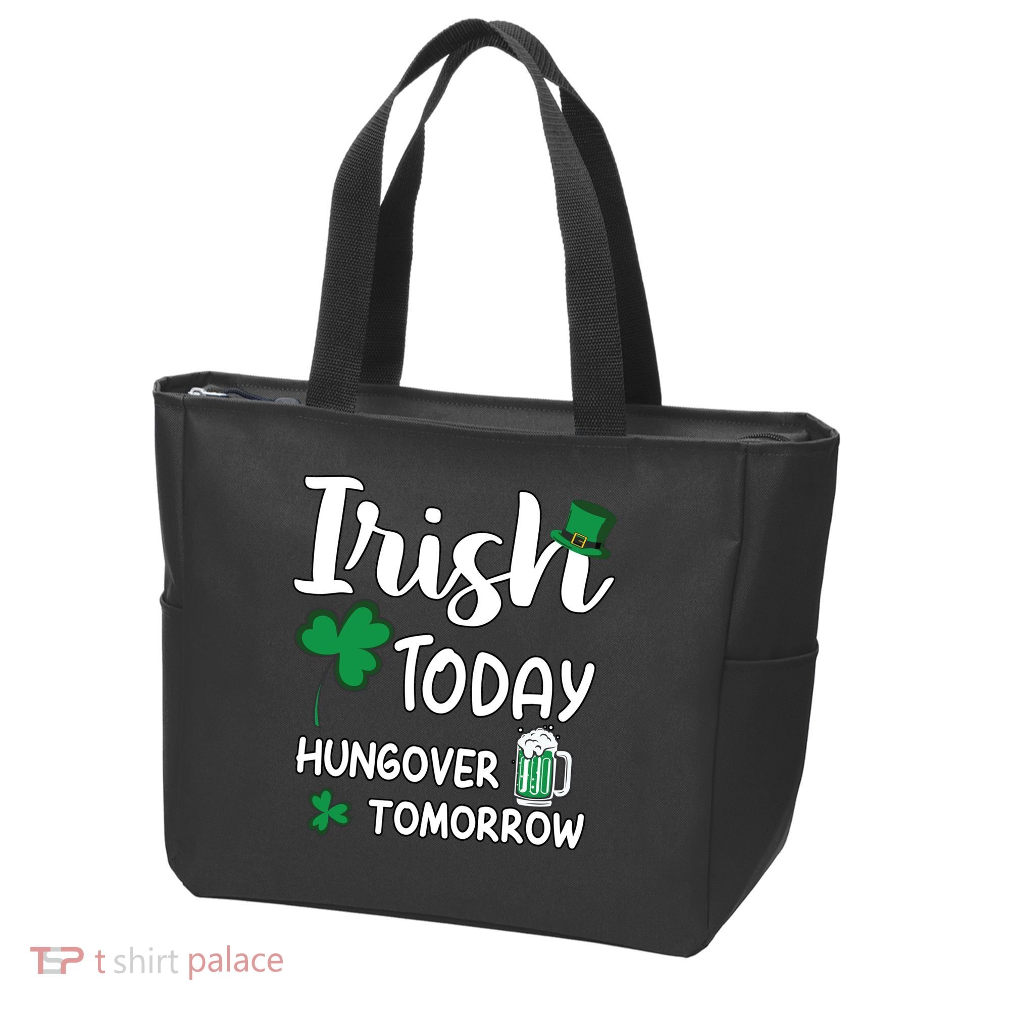 Irish Today Hungover Tomorrow Funny St Patricks Day Tote Bag