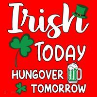Irish Today Hungover Tomorrow Funny St Patricks Day Santa Hat thumb 1