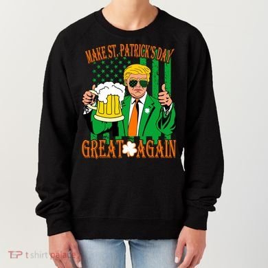 Irish Trump - Make St. Patrick's Day Great Again Women's Sweatshirt
