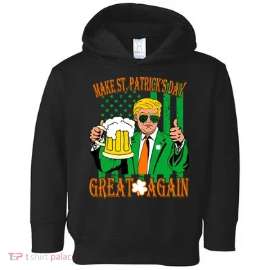 Irish Trump - Make St. Patrick's Day Great Again Toddler Hoodie