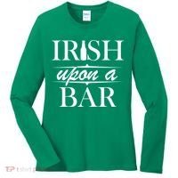 Irish Upon A Bar St Patricks Day Women's Long Sleeve Shirt thumb 0