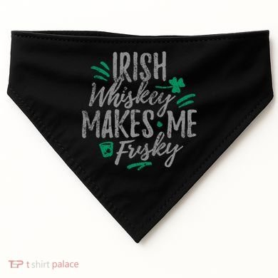 Irish Whiskey Makes Me Frisky Funny USA-Made Doggie Bandana