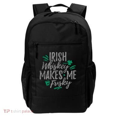 Irish Whiskey Makes Me Frisky Funny Backpack