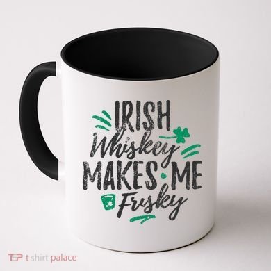 Irish Whiskey Makes Me Frisky Funny Coffee Mug