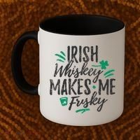 Irish Whiskey Makes Me Frisky Funny Coffee Mug thumb 2