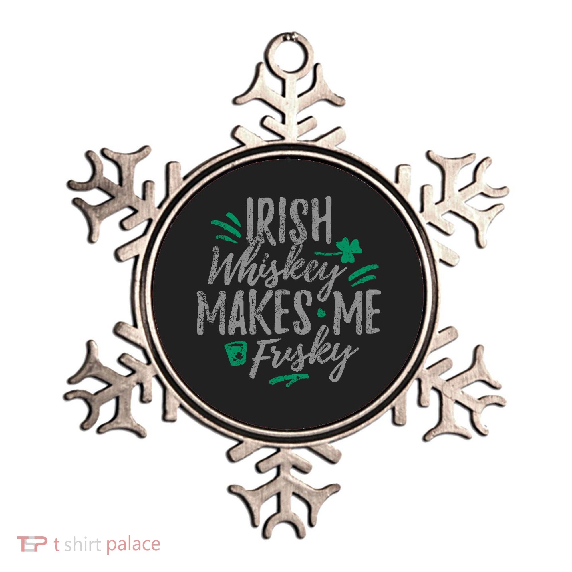 Irish Whiskey Makes Me Frisky Funny Ornament