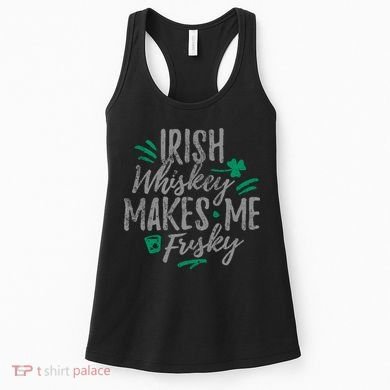 Irish Whiskey Makes Me Frisky Funny Women's Tank Top