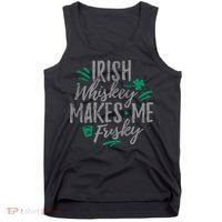 Irish Whiskey Makes Me Frisky Funny Tank Top thumb 0