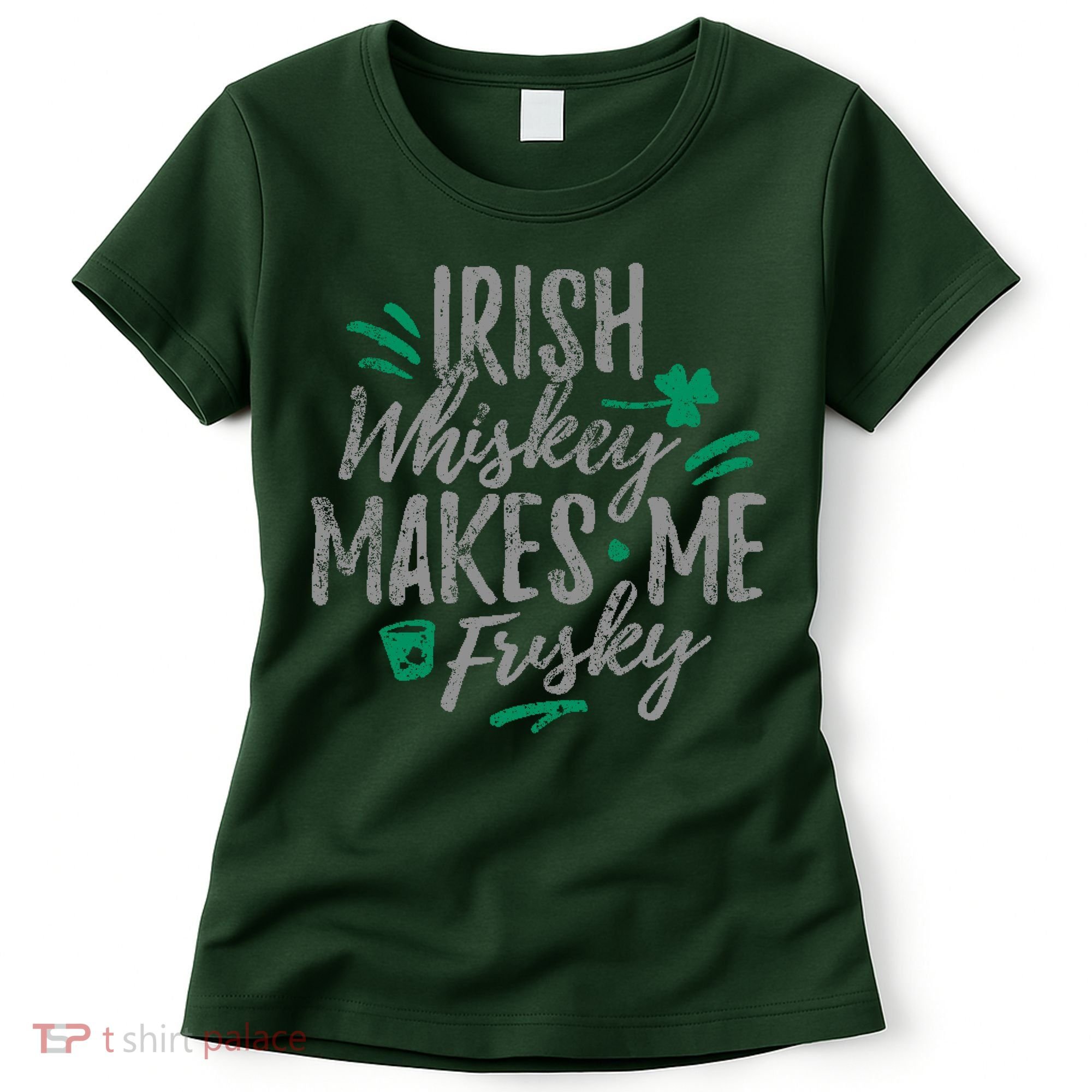 Irish Whiskey Makes Me Frisky Funny Women's T-Shirt