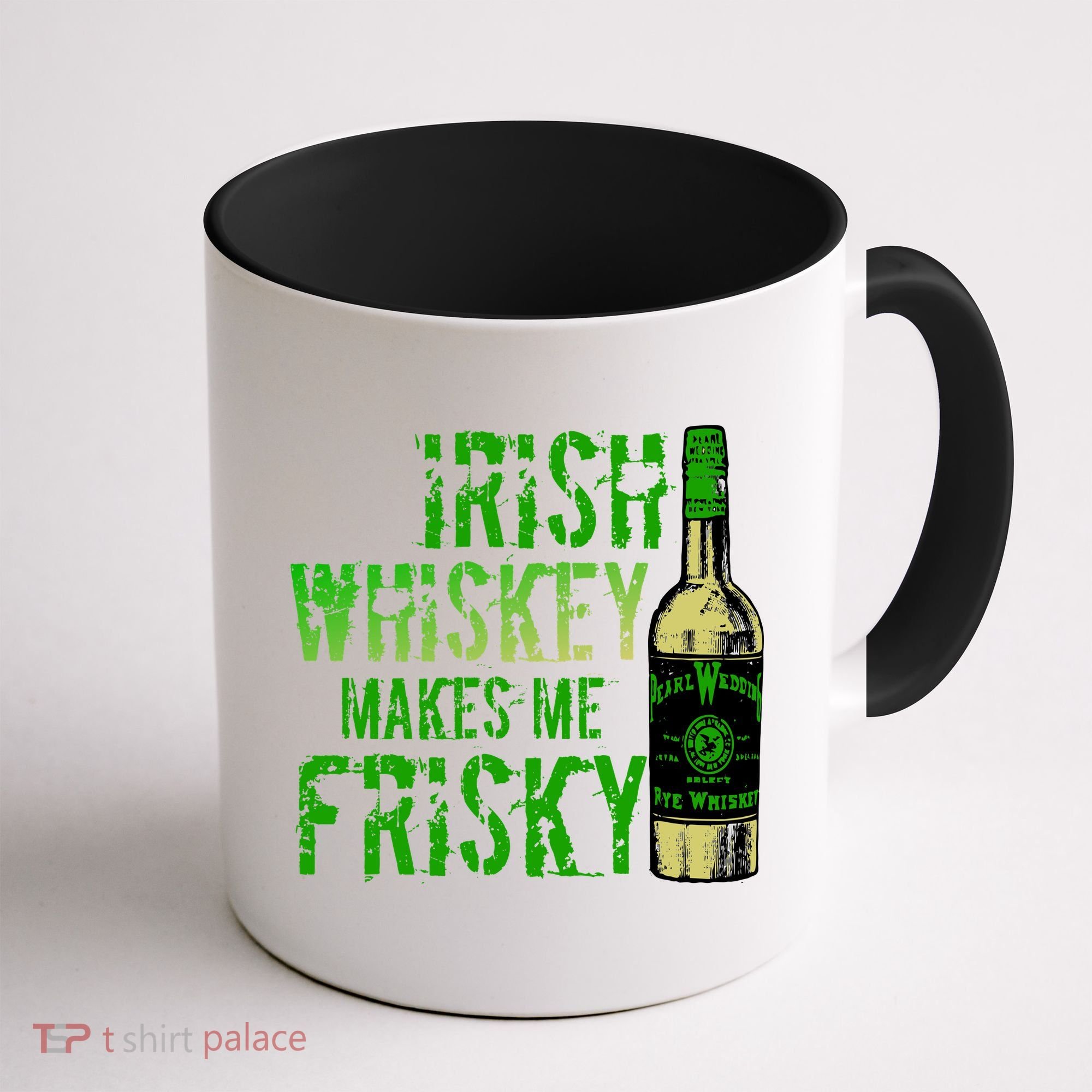Irish Whisky Makes Me Frisky Coffee Mug