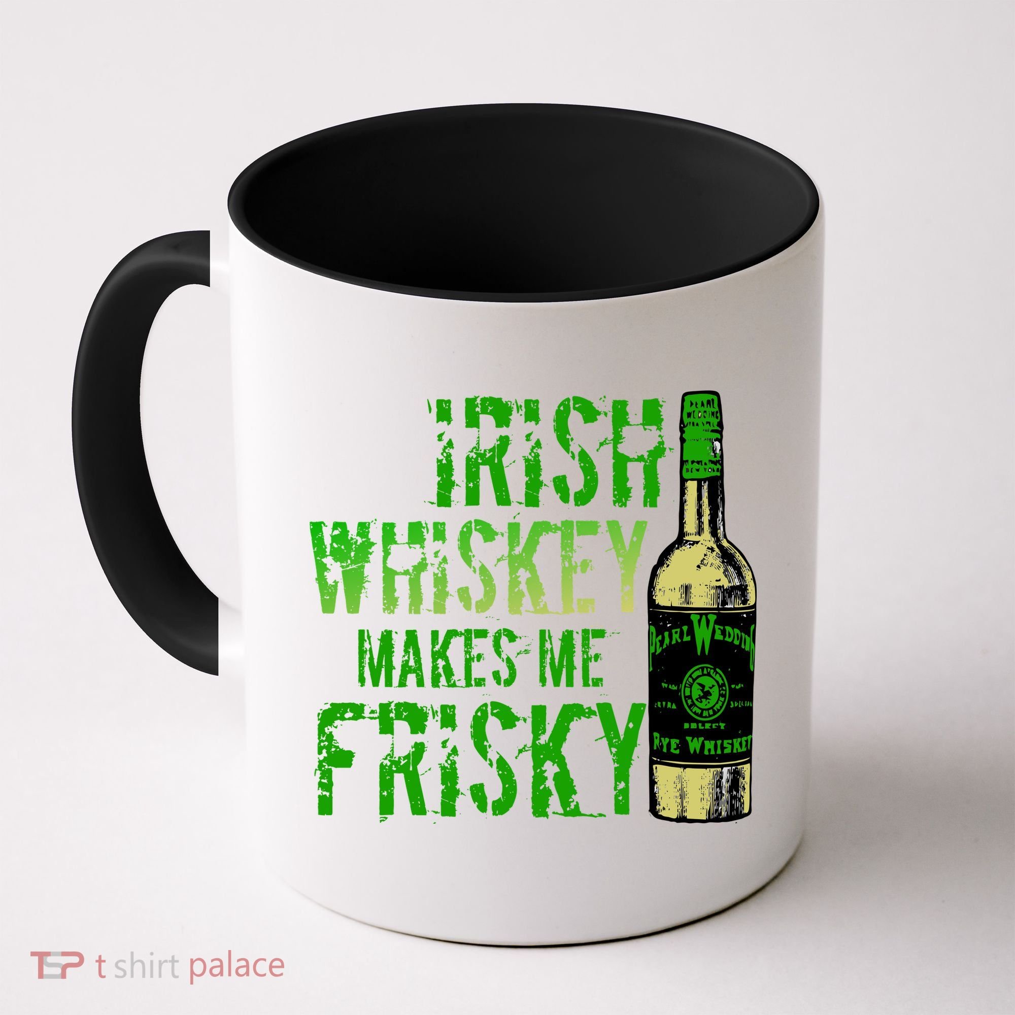 Irish Whisky Makes Me Frisky Coffee Mug