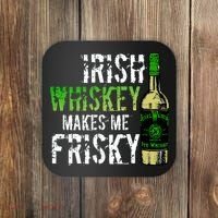 Irish Whisky Makes Me Frisky Coaster thumb 0