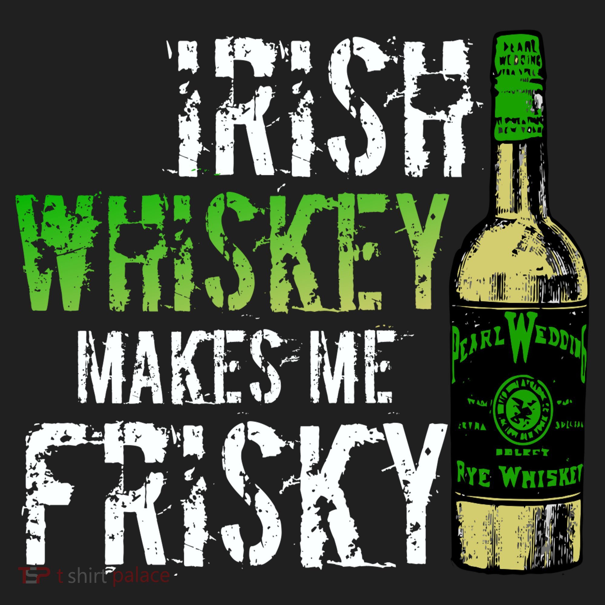 Irish Whisky Makes Me Frisky Tumbler