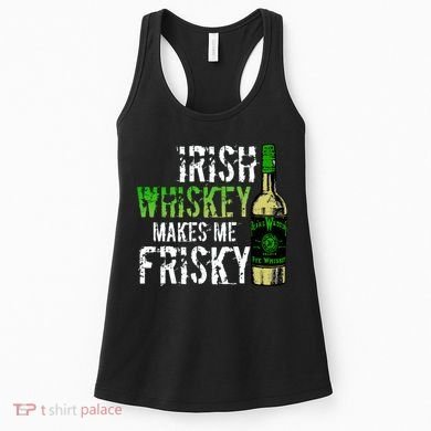 Irish Whisky Makes Me Frisky Women's Tank Top