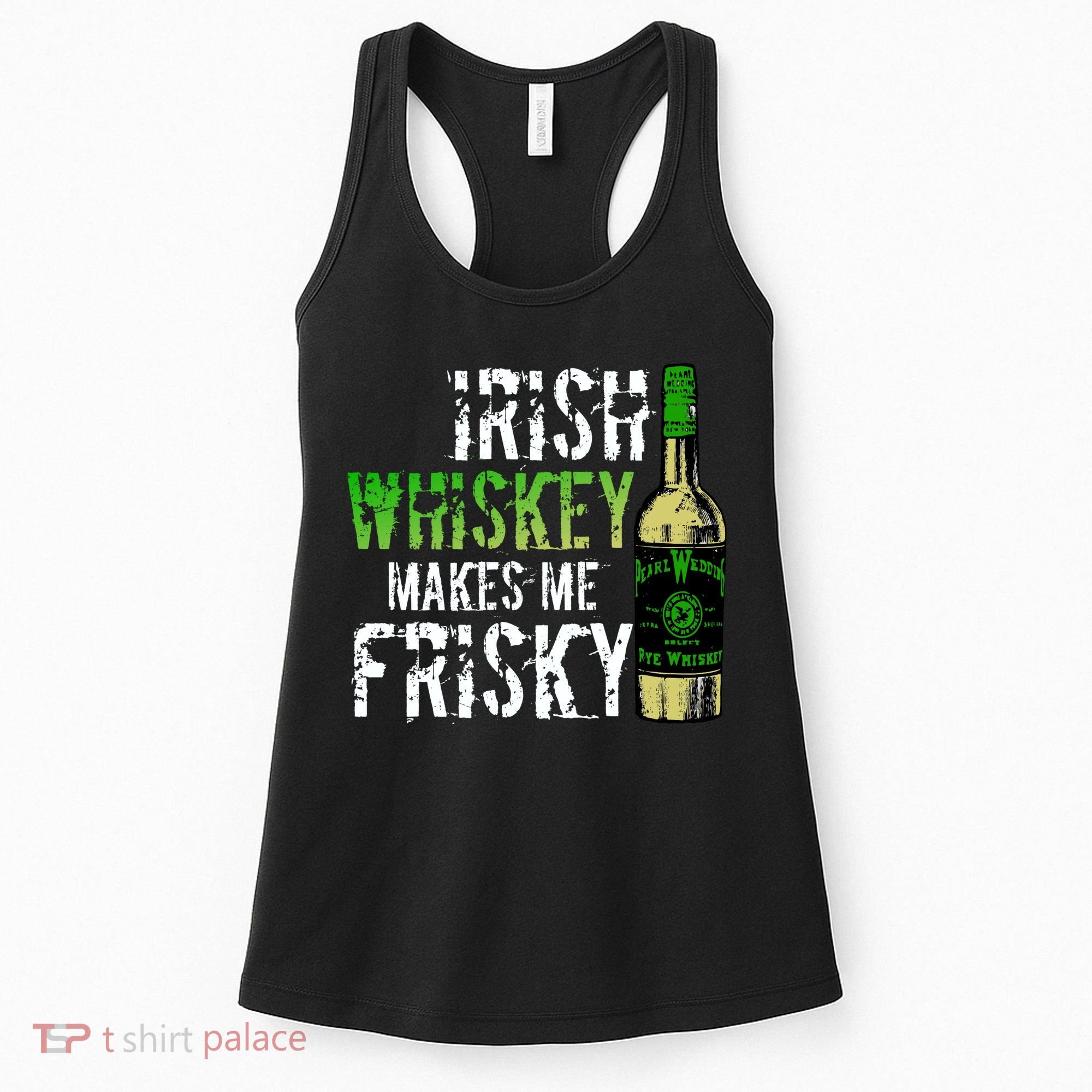 Irish Whisky Makes Me Frisky Women's Tank Top